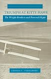 Parramore, Thomas C.: Triumph at Kitty Hawk: The Wright Brothers and Powered Flight