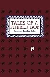 Vallo, Lawrence Jonathan: Tales of a Pueblo Boy