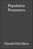 McCallum, Hamish: Population Parameters : Estimation for Ecological Models McCallum, Hamish: Population Parameters : Estimation for Ecological Models
