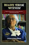 Brown, Cynthia Stokes: Ready from Within: A First Person Narrative Brown, Cynthia Stokes: Ready from Within: A First Person Narrative