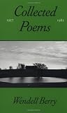 Berry, Wendell: The Collected Poems, 1957-1982