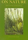 Halpern, Daniel: On Nature: Nature, Landscape, and Natural History Halpern, Daniel: On Nature: Nature, Landscape, and Natural History