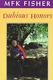 Fisher, M. F. K.: Dubious Honors Fisher, M. F. K.: Dubious Honors