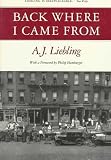 Liebling, A. J.: Back Where I Came From Liebling, A. J.: Back Where I Came From
