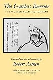 Aitkeen, Robert: The Gateless Barrier: The Wu-Men Kuan