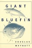 Whynott, Douglas: Giant Bluefin Whynott, Douglas: Giant Bluefin
