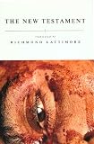 Lattimore, Richmond A.: The New Testament: King James Version Lattimore, Richmond A.: The New Testament: King James Version