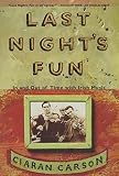 Carson, Ciaran: Last Night's Fun: In and Out of Time With Irish Music Carson, Ciaran: Last Night's Fun: In and Out of Time With Irish Music