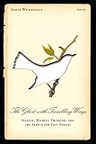 Weidensaul, Scott: The Ghost With Trembling Wings: Science, Wishful Thinking, and the Search for Lost Species Weidensaul, Scott: The Ghost With Trembling Wings: Science, Wishful Thinking, and the Search for Lost Species