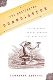 Osborne, Lawrence: The Accidental Connoisseur: An Irreverent Journey Through The Wine World