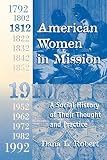 Robert, Dana L.: American Women in Mission: A Social History of Their Thought and Practice Robert, Dana L.: American Women in Mission: A Social History of Their Thought and Practice