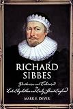 Dever, Mark: Richard Sibbes: Puritanism and Calvinism in Late Elizabethan and Early Stuart England Dever, Mark: Richard Sibbes: Puritanism and Calvinism in Late Elizabethan and Early Stuart England
