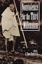 Nonviolence for the Third Millennium: Its&hellip;