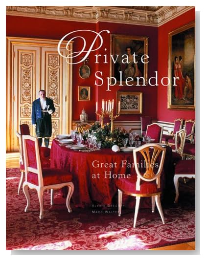 Private Splendor: Great Families at Home [Hardcover]