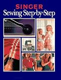 Creative Publishing international Editors: Singer Sewing Step-by-Step