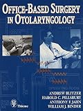 Blitzer, Andrew: Office-Based Surgery in Otolaryngology
