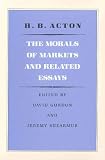 The Morals of Markets and Related Essays (0865971072) by Gordon, David Gordon, David: The Morals of Markets and Related Essays