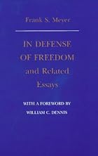 In Defense of Freedom and Related Essays by&hellip;