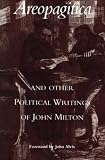 Milton, John: Areopagitica and Other Political Writings of John Milton Milton, John: Areopagitica and Other Political Writings of John Milton
