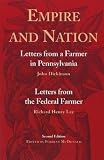 McDonald, Forrest: Empire and Nation: Letters from a Farmer in Pennsylvania Letters from the Federal Farmer