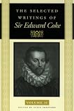 Coke, Edward: SELECTED WRITINGS OF COKE