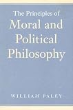 Paley, William: The Principles of Moral and Political Philosophy