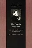 Grotius, Hugo: The Free Sea Grotius, Hugo: The Free Sea
