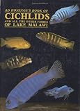 Konings, Ad: Konings' Book of Cichlids and All the Other Fishes of Lake Malawi