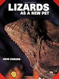 Coborn, John: Lizards As a New Pet