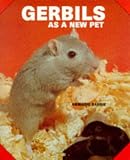 Barrie, Anmaire: Gerbils As a New Pet