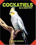 Coborn, John: Cockatiels As a New Pet