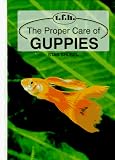 Shubel, S.: Proper Care of Guppies