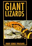 Sprackland, Robert George: Giant Lizards Sprackland, Robert George: Giant Lizards