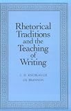 Knoblauch: Rhetorical Traditions and the Teaching of Writing Knoblauch: Rhetorical Traditions and the Teaching of Writing