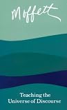Moffett, James: Teaching the Universe of Discourse