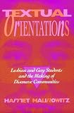 Malinowitz, Harriet: Textual Orientations: Lesbian and Gay Students and the Making of Discourse Communities