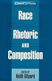 Schuster, Charles I.: Race, Rhetoric, and Composition Schuster, Charles I.: Race, Rhetoric, and Composition