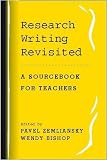 Bishop, Wendy: Research Writing Revisited: A Sourcebook For Teachers Bishop, Wendy: Research Writing Revisited: A Sourcebook For Teachers