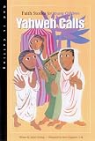Erspamer, Steve: Yahweh Calls: Faith Stories for Young Children