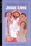 Dunlap, Judith: Jesus Lives: Faith Stories for Young Children