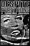 Cometbus, Aaron: Despite Everything : A Cometbus Omnibus