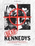 Kester, Marian: Dead Kennedys: The Unauthorized Version