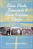 Stern, Michael: Blue Plate Specials and Blue Ribbon Chefs: The Heart and Soul of America's Great Roadside Restaurants Stern, Michael: Blue Plate Specials and Blue Ribbon Chefs: The Heart and Soul of America's Great Roadside Restaurants