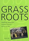 Atherden, Geoffrey: Grass Roots Atherden, Geoffrey: Grass Roots