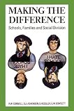 Connell, R. W.: Making the Difference: Schools, Families, and Social Division