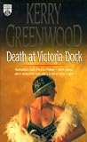 Greenwood, Kerry: Death at Victoria Dock Greenwood, Kerry: Death at Victoria Dock