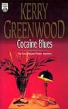 Greenwood, Kerry: Cocaine Blues: A Phryne Fisher Mystery Greenwood, Kerry: Cocaine Blues: A Phryne Fisher Mystery