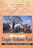 Carruthers, Jane: The Kruger National Park: A Social and Political History Carruthers, Jane: The Kruger National Park: A Social and Political History