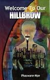 Mpe, Phaswane: Welcome to Our Hillbrow Mpe, Phaswane: Welcome to Our Hillbrow