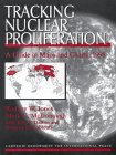 Jones, Rodney W.: Tracking Nuclear Proliferation: A Guide in Maps and Charts, 1998 Jones, Rodney W.: Tracking Nuclear Proliferation: A Guide in Maps and Charts, 1998